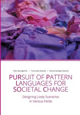 Pogoń za językami wzorców dla zmian społecznych - PURPLSOC (Baumgartner (Editor) Peter) - Pursuit of Pattern Languages for Societal Change - PURPLSOC (Baumgartner (Editor) Peter)