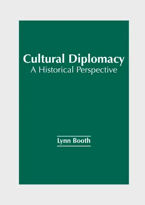 Dyplomacja kulturalna: Perspektywa historyczna - Cultural Diplomacy: A Historical Perspective