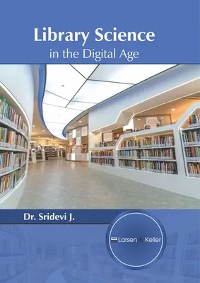 Bibliotekoznawstwo w erze cyfrowej - Library Science in the Digital Age