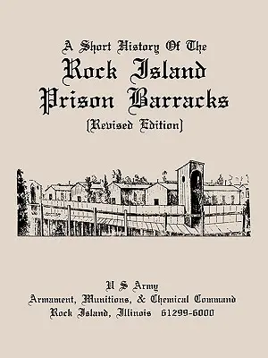 Krótka historia koszar więziennych Rock Island - A Short History of the Rock Island Prison Barracks