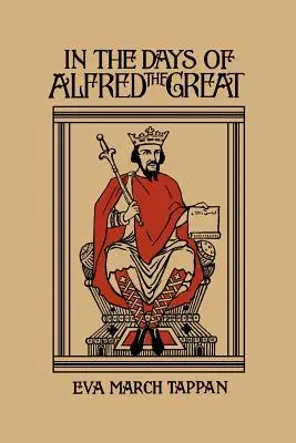 W czasach Alfreda Wielkiego (Yesterday's Classics) - In the Days of Alfred the Great (Yesterday's Classics)