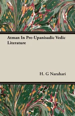 Atman w przedpanisadowej literaturze wedyjskiej - Atman In Pre-Upanisadic Vedic Literature