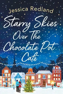 Gwiaździste niebo nad The Chocolate Pot Caf - Starry Skies Over The Chocolate Pot Caf