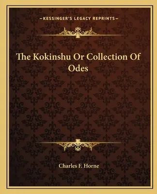 Kokinshu, czyli zbiór oracji - The Kokinshu Or Collection Of Odes