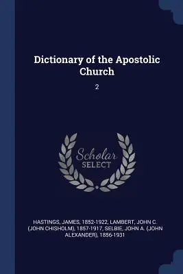 Słownik Kościoła Apostolskiego: 2 - Dictionary of the Apostolic Church: 2