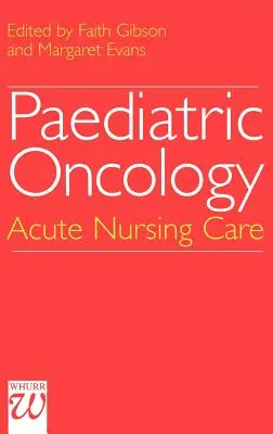 Onkologia dziecięca: Ostra opieka pielęgniarska - Paediatric Oncology: Acute Nursing Care