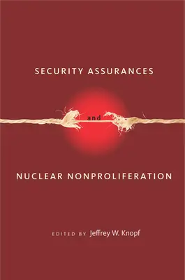 Gwarancje bezpieczeństwa i nierozprzestrzenianie broni jądrowej - Security Assurances and Nuclear Nonproliferation