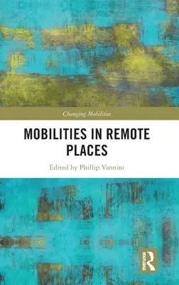 Mobilność w odległych miejscach - Mobilities in Remote Places