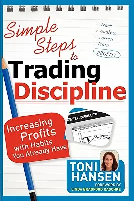 Proste kroki do dyscypliny handlowej: Zwiększanie zysków dzięki nawykom, które już masz - Simple Steps to Trading Discipline: Increasing Profits with Habits You Already Have