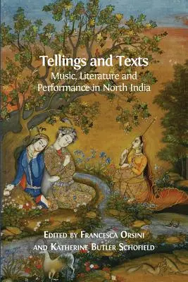 Opowieści i teksty: Muzyka, literatura i performans w północnych Indiach - Tellings and Texts: Music, Literature and Performance in North India
