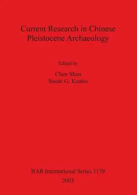 Aktualne badania w archeologii chińskiego plejstocenu - Current Research in Chinese Pleistocene Archaeology