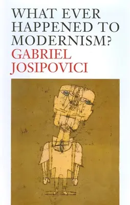 Co się stało z modernizmem? - What Ever Happened to Modernism?