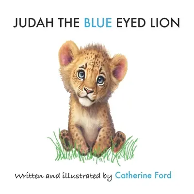 Niebieskooki lew Juda: Niebieskooki lew - Judah the Blue-Eyed Lion: Blue-Eye Lion