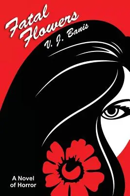 Fatalne kwiaty: Powieść grozy - Fatal Flowers: A Novel of Horror