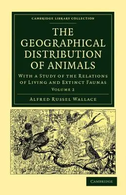 Geograficzne rozmieszczenie zwierząt: Wraz z badaniem relacji żyjących i wymarłych faun jako wyjaśnienie przeszłych zmian w su Ziemi - The Geographical Distribution of Animals: With a Study of the Relations of Living and Extinct Faunas as Elucidating the Past Changes of the Earth's Su