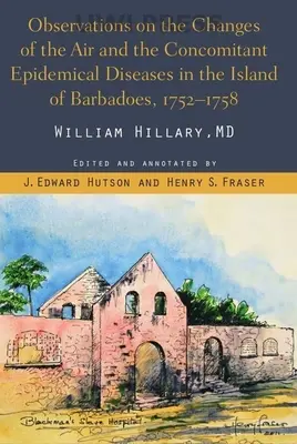 Obserwacje dotyczące zmian powietrza i towarzyszących im chorób epidemicznych na wyspie Barbados - Observations on the Changes of the Air and the Concomitant Epidemical Diseases in the Island of Barbadoes