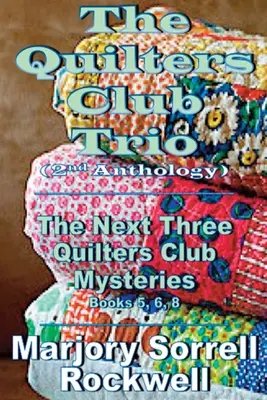 The Quilters Club Trio: Książki 5, 6 i 8 z serii Quilters Club Mystery Series - The Quilters Club Trio: Books 5, 6, and 8 in The Quilters Club Mystery Series