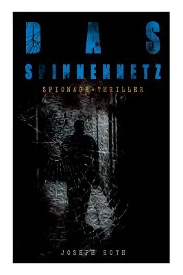 Das Spinnennetz (thriller szpiegowski) - Das Spinnennetz (Spionage-Thriller)