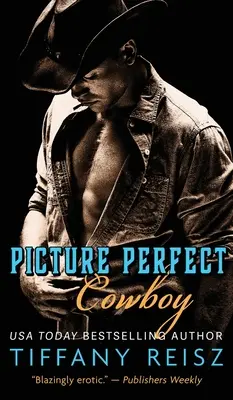 Picture Perfect Cowboy: Western Romance - Picture Perfect Cowboy: A Western Romance