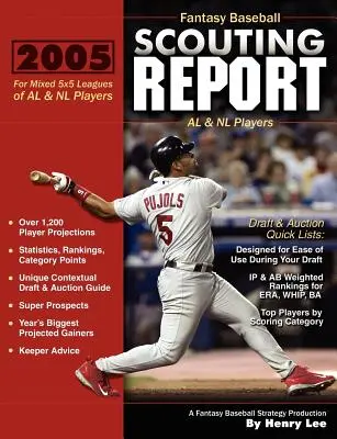 2005 Fantasy Baseball Scouting Report: Dla mieszanych lig 5x5 graczy AL i NL - 2005 Fantasy Baseball Scouting Report: For Mixed 5x5 Leagues of AL & NL Players