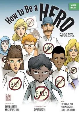 Jak zostać bohaterem: komiks o zastraszaniu - How to Be a Hero: A Comic Book about Bullying