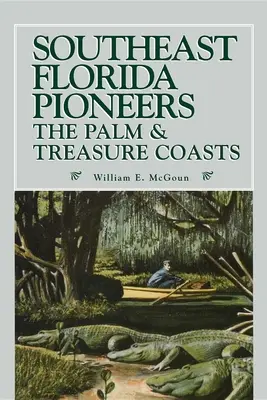 Pionierzy południowo-wschodniej Florydy - Southeast Florida Pioneers