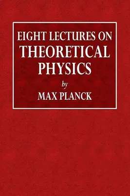 Osiem wykładów z fizyki teoretycznej - Eight Lectures on Theoretical Physics