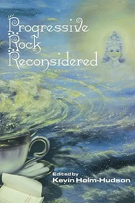 Rock progresywny w nowej odsłonie - Progressive Rock Reconsidered