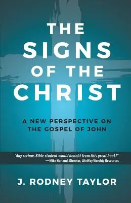 Znaki Chrystusa: Nowe spojrzenie na Ewangelię Jana (podręcznik) - The Signs of the Christ: A New Perspective on the Gospel of John (Textbook)