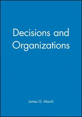 Decyzje i organizacje - Decisions and Organizations