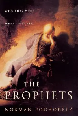 Prorocy: Kim byli, czym są - The Prophets: Who They Were, What They Are