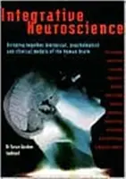 Integrative Neuroscience: Łączenie biologicznych, psychologicznych i klinicznych modeli ludzkiego mózgu - Integrative Neuroscience: Bringing Together Biological, Psychological and Clinical Models of the Human Brain