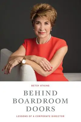 Behind Boardroom Doors: : Lekcje od dyrektora korporacyjnego - Behind Boardroom Doors: : Lessons from a Corporate Director