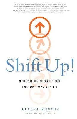 Shift Up: Strategie mocnych stron dla optymalnego życia - Shift Up!: Strengths Strategies for Optimal Living