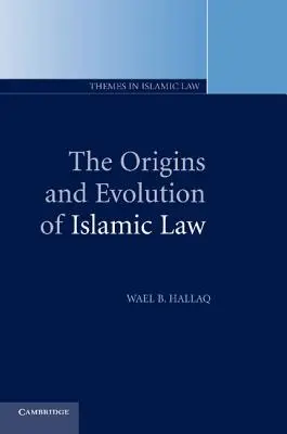 Początki i ewolucja prawa islamskiego - The Origins and Evolution of Islamic Law
