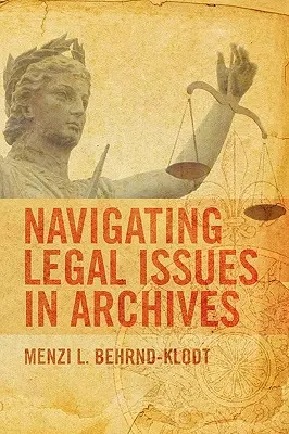 Poruszanie się po kwestiach prawnych w archiwach - Navigating Legal Issues in Archives