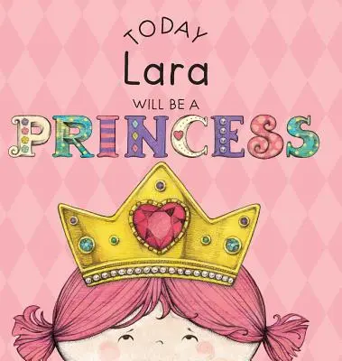 Dziś Lara zostanie księżniczką - Today Lara Will Be a Princess