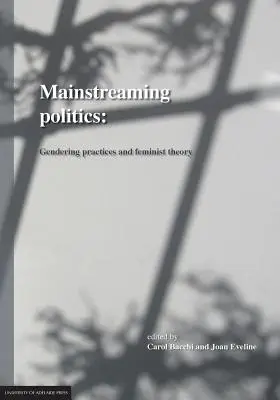 Mainstreaming Politics: Praktyki genderowe i teoria feministyczna - Mainstreaming Politics: Gendering Practices and Feminist Theory