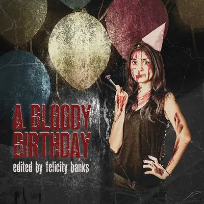 Krwawe urodziny - A Bloody Birthday