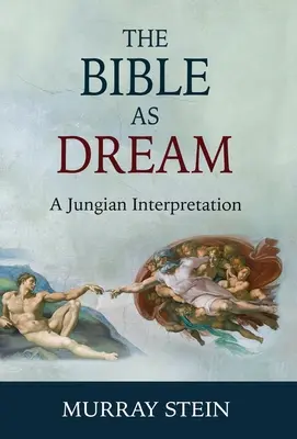 Biblia jako sen: Interpretacja jungowska - The Bible as Dream: A Jungian Interpretation