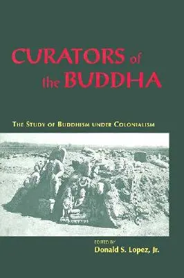 Kuratorzy Buddy: Studium buddyzmu w czasach kolonializmu - Curators of the Buddha: The Study of Buddhism Under Colonialism