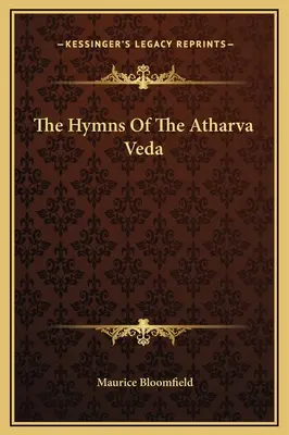 Hymny z Atharva Vedy - The Hymns Of The Atharva Veda