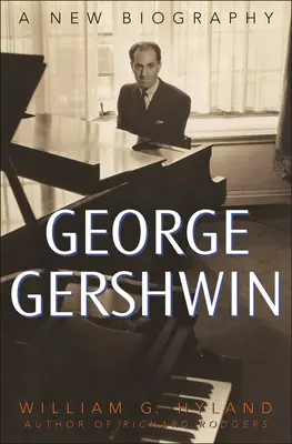 George Gershwin: Nowa biografia - George Gershwin: A New Biography