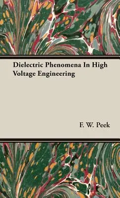 Zjawiska dielektryczne w inżynierii wysokich napięć - Dielectric Phenomena In High Voltage Engineering