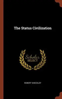 Cywilizacja statusu - The Status Civilization