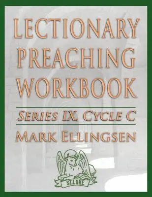 Zeszyt ćwiczeń do kazań lekcyjnych, Seria IX, Cykl C - Lectionary Preaching Workbook, Series IX, Cycle C