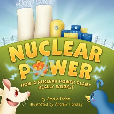 Energia jądrowa: Jak naprawdę działa elektrownia jądrowa! (Odbiorca nagrody Mom's Choice Award) - Nuclear Power: How a Nuclear Power Plant Really Works! (A Mom's Choice Award Recipient)