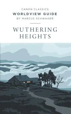 Przewodnik po światopoglądzie dla Wichrowych Wzgórz - Worldview Guide for Wuthering Heights