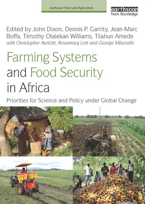 Systemy rolnicze i bezpieczeństwo żywnościowe w Afryce: Priorytety dla nauki i polityki w kontekście globalnych zmian - Farming Systems and Food Security in Africa: Priorities for Science and Policy Under Global Change