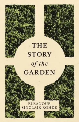 Historia ogrodu - The Story of the Garden